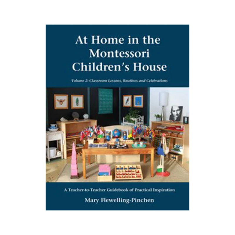 At Home In The Montessori Children's House: Volume 2 (anglais)