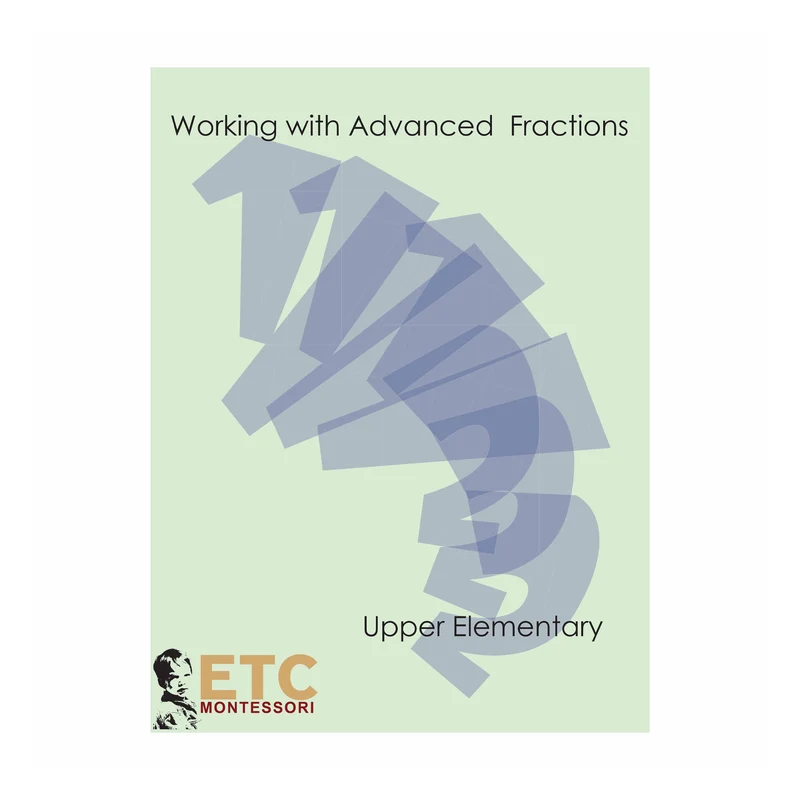 Working with Advanced Fractions - Nienhuis AMI