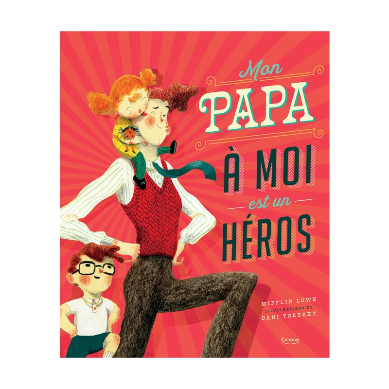 Mon papa à moi est un héros -Kimane
