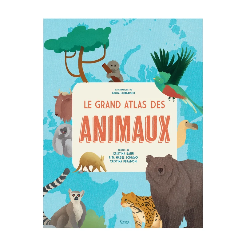 Le grand atlas des animaux -Kimane